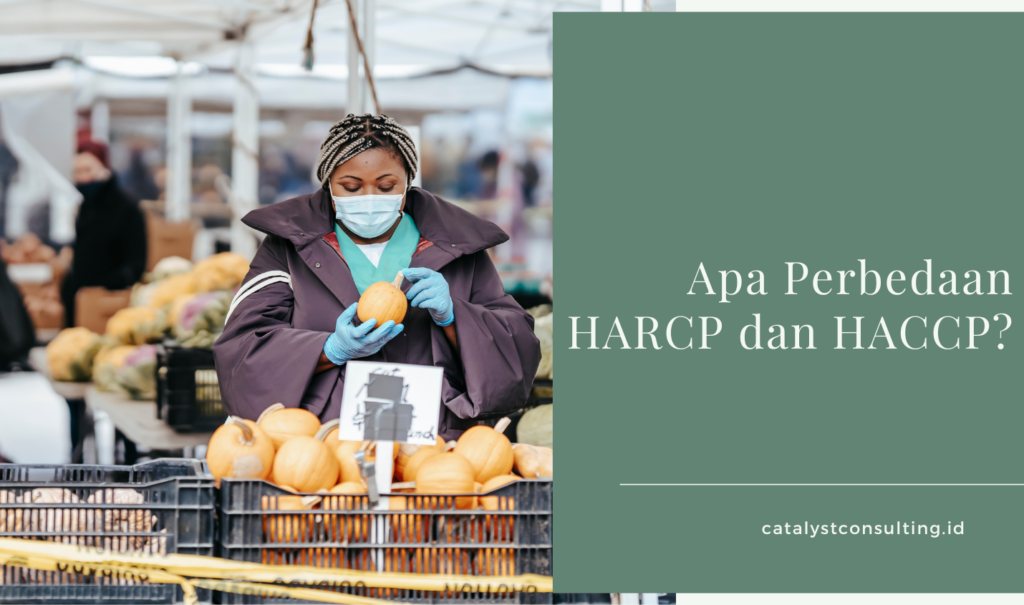 Apa Perbedaan HARCP dan HACCP
